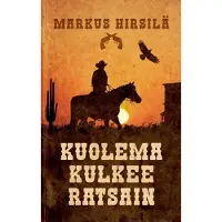 Hirsilä, Kuolema kulkee ratsain - Western