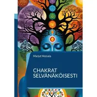 Moisala, Chakrat selvänäköisesti