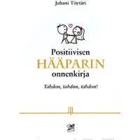 Töytäri, Positiivisen hääparin onnenkirja - tahdon, tahdon, tahdon!