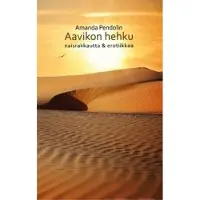 Pendolin, Aavikon hehku - naisrakkautta & erotiikkaa