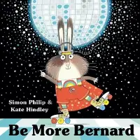 Simon & Schuster Be More Bernard