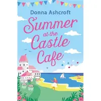 Summer at the Castle Cafe