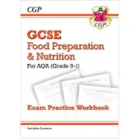 CGP Books GCSE Food Preparation & Nutrition AQA Exam Practice Workbook