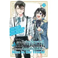As a Reincarnated Aristocrat, I'll Use My Appraisal Skill to Rise in the World 11 (manga)