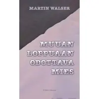 Walser, Muuan loppuaan odottava mies