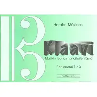Harala, Klaavi - musiikin teorian harjoitustehtäviä : peruskurssi 1/3