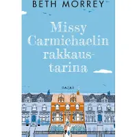Beth Morrey : Missy Carmichaelin rakkaustarina