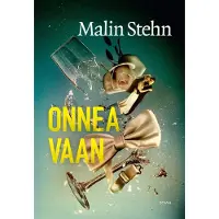 Malin Stehn : Onnea vaan