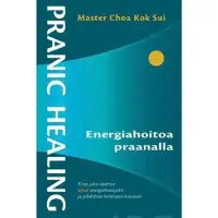 Sui, Pranic healing - energiahoitoa praanalla