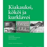 Kiakauksi, kököi ja kurklavoi