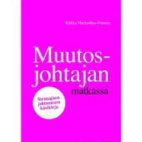 Hackselius-Fonsén, Muutosjohtajan matkassa