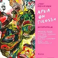Heikkinen, Apua on tulossa - kuvarunoja