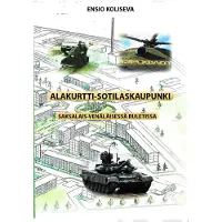 Koliseva, Alakurtti-sotilaskaupunki - Saksalais-venäläisessä ruletissa