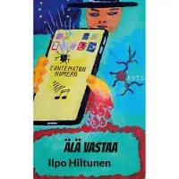 Hiltunen, Älä vastaa