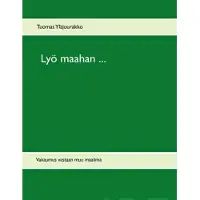 Yläjuurakko, Lyö maahan ... - vakaumus vastaan muu maailma