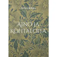 Rokka, Aino ja Kohtaloita