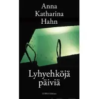 Hahn, Lyhyehköjä päiviä