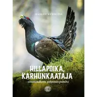 Kuhmitsa, Hillapoika, karhunkaataja – omaelämäkerta pohjoisen poluilta