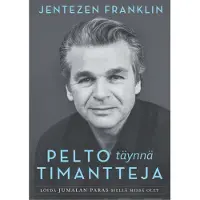 Franklin, Pelto täynnä timantteja - Löydä Jumalan paras siellä missä olet