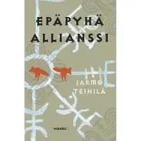 Teinilä, Epäpyhä allianssi