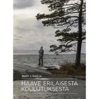 Kaleva, Haave erilaisesta koulutuksesta - Pohdintoja käyttökuvaajien kouluttajana