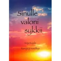 Kujala, Sinulle valoni sykkii