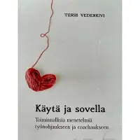 Vedenkivi, Käytä ja sovella - Toiminnallisia menetelmiä työnohjaukseen ja coachaukseen
