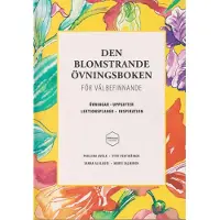 Avola, Den blomstrande övningsboken för välbefinnande - Övningar, uppgifter, lektionsplaner, inspiration