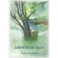Karmala, Lyhyen kesän lapset