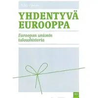 Pihkala, Yhdentyvä Eurooppa - Euroopan unionin taloushistoria