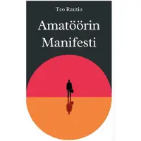 Rautio, Amatöörin manifesti