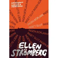 Strömberg, Ingen början inget slut