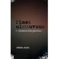 Kari, Pimeä ulottuvuus - Illuusiolle puoliso