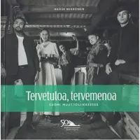 Mikkonen, Tervetuloa, tervemenoa - Suomi muuttoliikkeessä