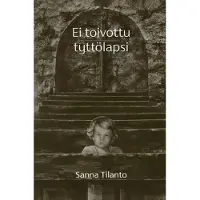 Tilanto, Ei toivottu tyttölapsi