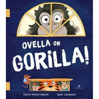 Clare Helen Welsh, Sam Caldwell: Ovella on gorilla!