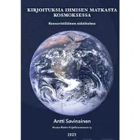 Savinainen, Kirjoituksia ihmisen matkasta Kosmoksessa - Ruusuristiläinen näkökulma