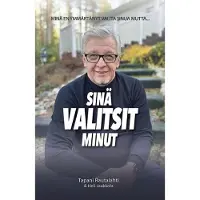 Rautalahti, Sinä valitsit minut