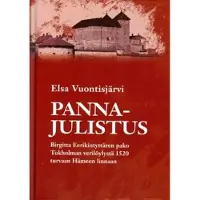 Vuontisjärvi, Pannajulistus - Birgitta Eerikintyttären pako Tukholman verilöylystä 1520 turvaan Hämeen linnaan