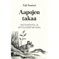 Suutari, Aapojen takaa - Erätarinoita ja muita kertomuksia