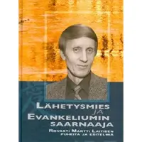 Lähetysmies ja evankeliumin saarnaaja - rovasti Martti Laitisen puheita ja esitelmiä