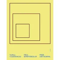 Karppanen, Vapaa Taidekoulu - Fria Konstskolan - Free Art School - Taidemaalauksen opetusta 90 vuotta - Måleriundervisning i 90 år - Teaching Painting for 90 Years