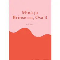 Rokka, Minä ja Brinsessa, Osa 3