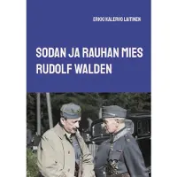 Laitinen, Sodan ja rauhan mies Rudolf Walden