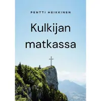 Heikkinen, Kulkijan matkassa