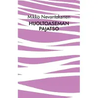 Nevantakanen, Huoltoaseman pajatso