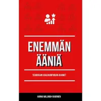 Willman-Iivarinen, Enemmän ääniä - Tehokkaan vaalikampanjan avaimat