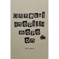 Jalkanen, Onneksi anopilla mopo on