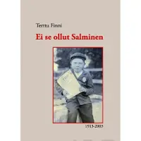 Finni, Ei se ollut Salminen - 1913-2003