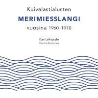 Lehtosalo, Kuivalastialusten merimiesslangi vuosina 1960-1970